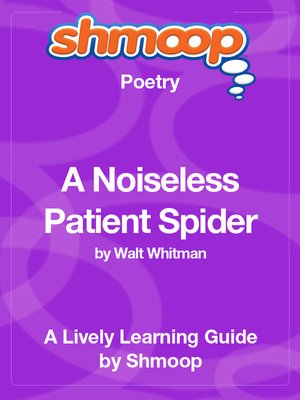 cover image of A Noiseless Patient Spider